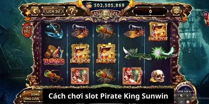 Hướng dẫn chơi Pirate King Sunwin siêu chuẩn 