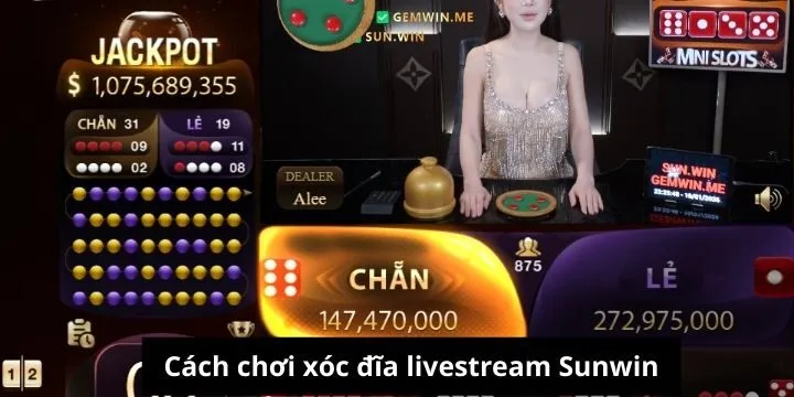 Hướng dẫn chơi xóc đĩa livestream Sunwin dễ hiểu nhất 