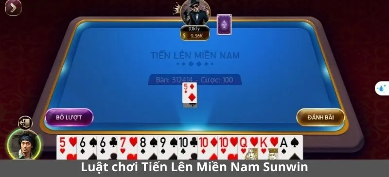 Cách chơi Tiến Lên Miền Nam Sunwin chi tiết từ A–Z